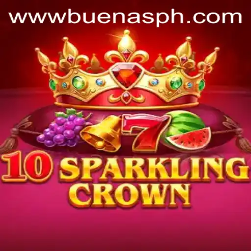Exploring 10SparklingCrown: An Engaging Gaming Experience with Buenas PH