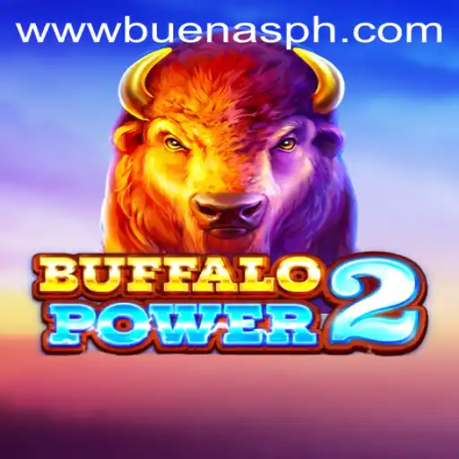 Exploring the Dynamic World of Buffalo Power 2 and Buenas PH