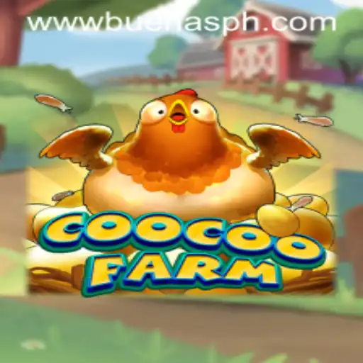 Exploring CooCooFarm: A New Gaming Sensation Influenced by Buenas PH