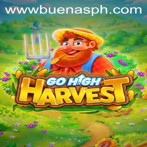 Exploring the World of GoHighHarvest and Buenas PH: A Game-Changing Experience